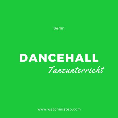 Dancehall Tanzunterricht Berlin Dancehall Tanzunterricht Berlin
